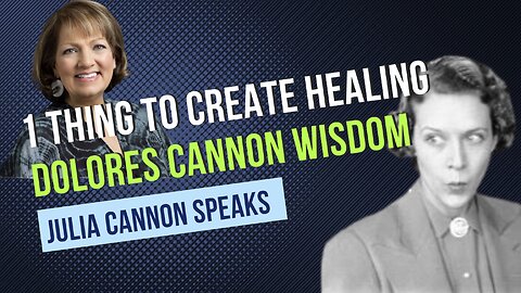 Dolores Cannon Wisdom | 1 Thing To Create Biggest Change