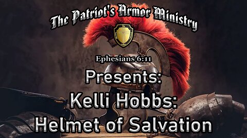 Kellie Hobbs - the Helmet of salvation