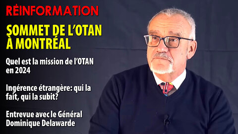 QUELLE EST LA MISSION DE L'OTAN EN 2024? ENTREVUE AVEC LE GÉNÉRAL DOMINIQUE DELAWARDE
