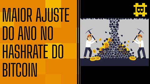 Aconteceu o maior ajuste de mineração de BTC desde o último ano, o que está pegando? - [CORTE]