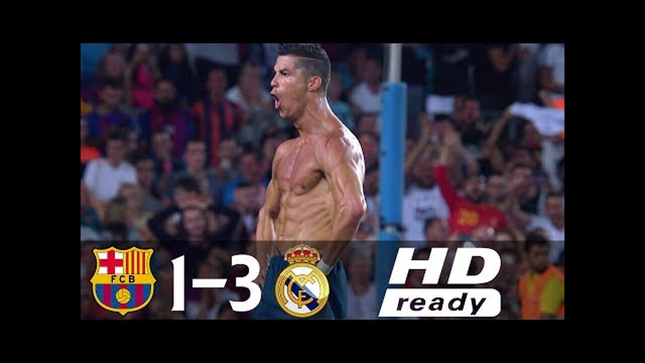 Barcelona vs Real Madrid 1-3 All Goals & Highlights (Spanish Super Cup 2017)