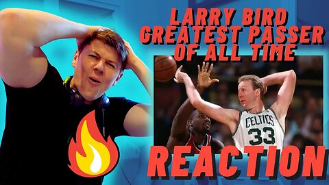 Larry Bird Greatest Passer of All Time - IRISH REACTION
