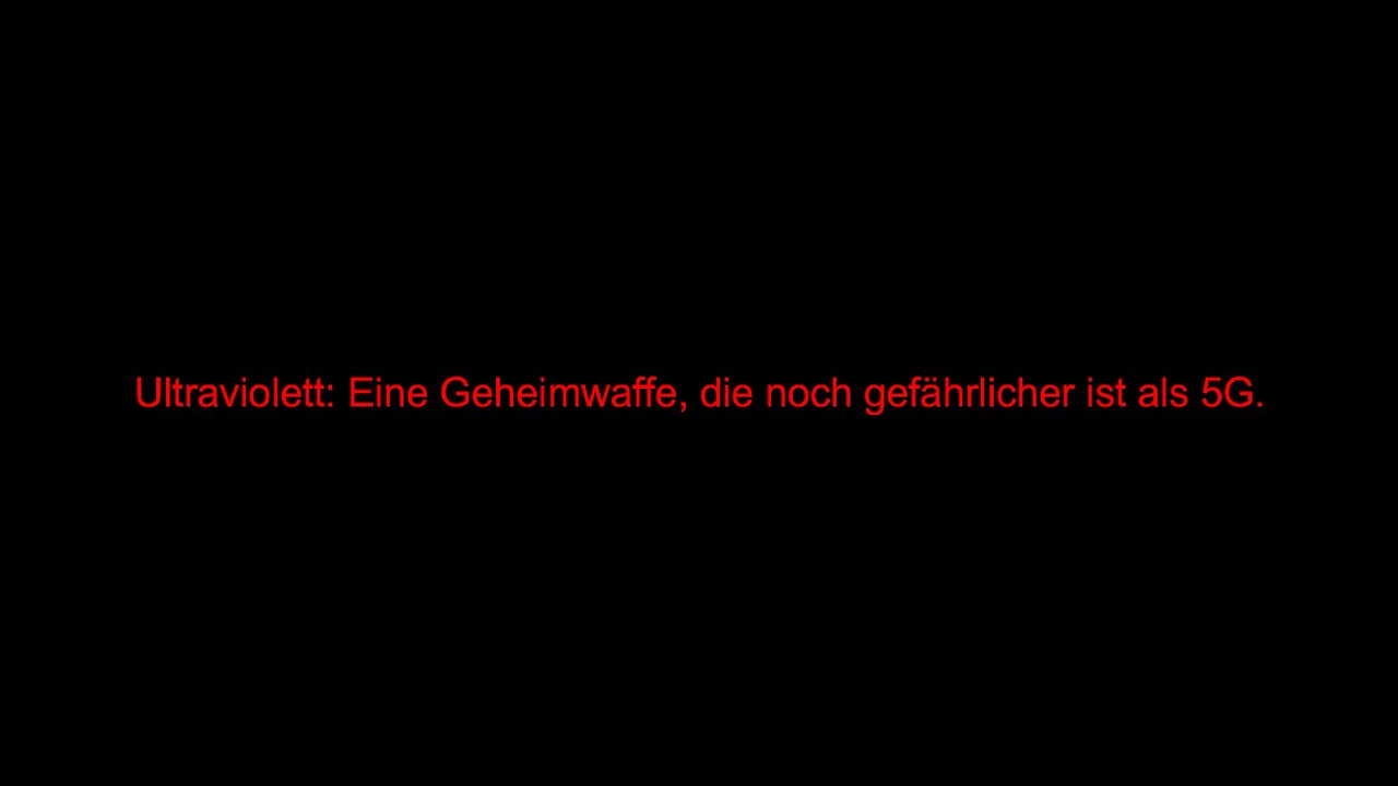 Ultraviolett: Eine Geheimwaffe, die noch gefährlicher ist als 5G.