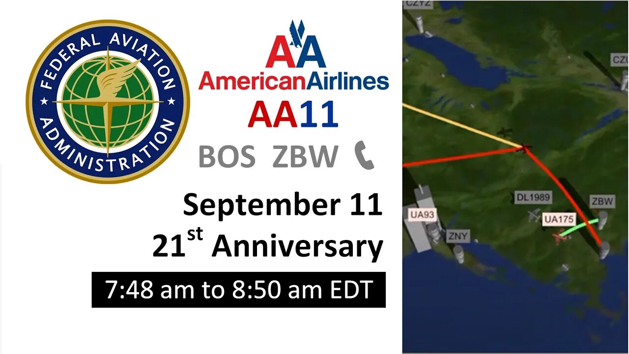 Real Time: September 11 2001 | AA11 to BOS & ZBW & AA11 Phone Calls (7:48am - 8:50am EDT)