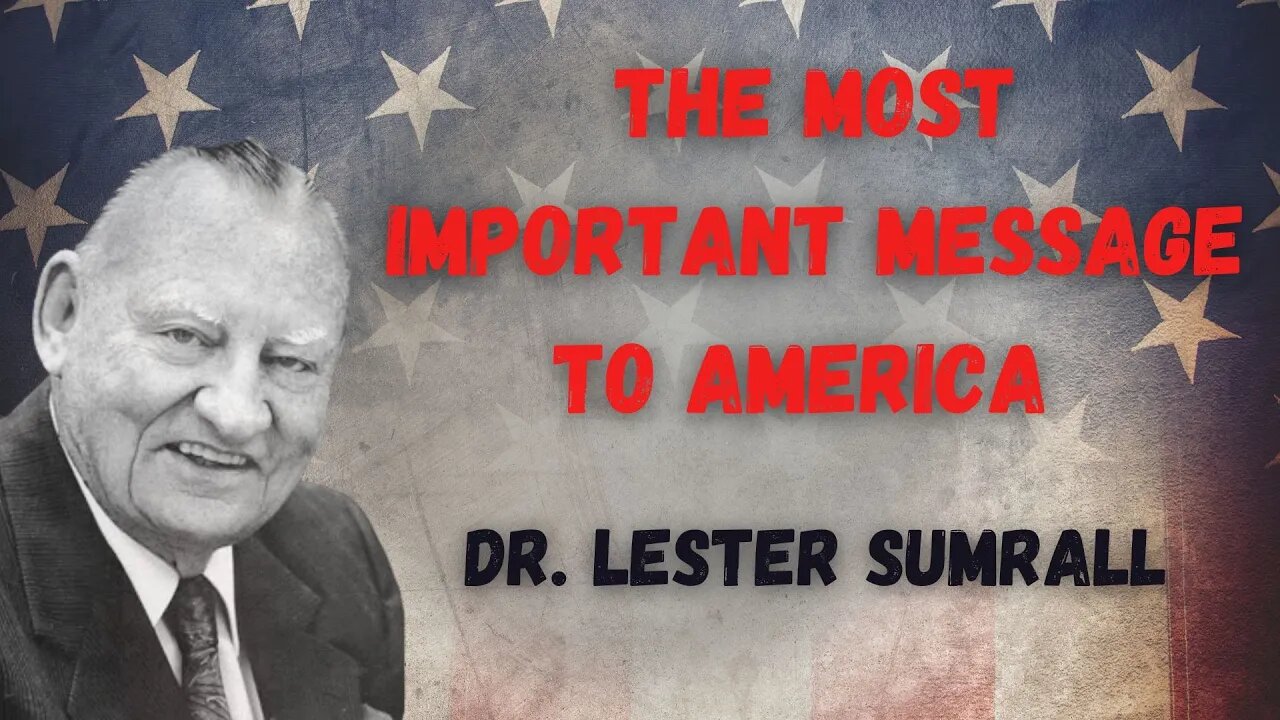 The Most Important Message To America | Dr. Lester Sumrall