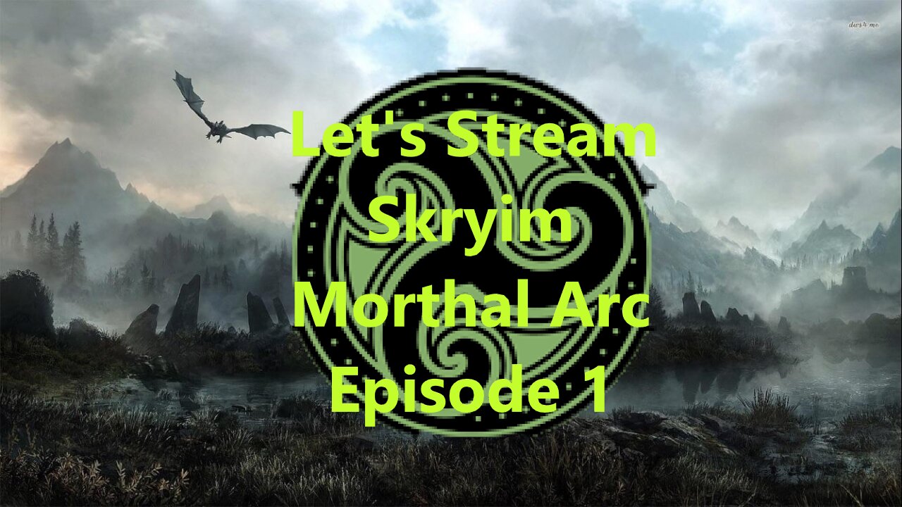 Let's Stream Skyrim Morthal Arc Episode 1