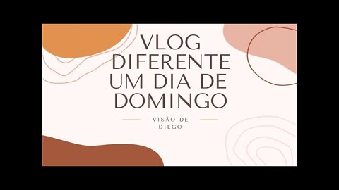 Vlog diferente Diego fez o primeiro vlog dele.