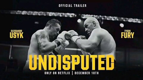 TYSON FURY & OLEKSANDR USYK DOC ON NETFLIX OUT NOW
