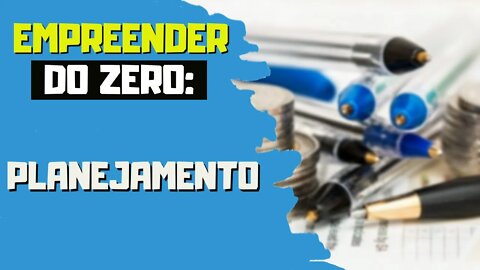 Empreender do Zero - Planejamento