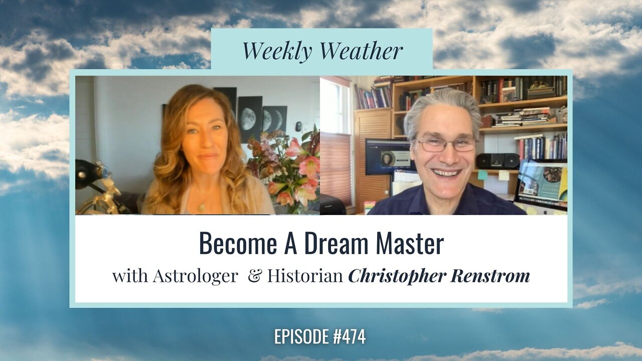 [WEEKLY ASTROLOGICAL WEATHER] April 11 - April 17th, 2022 w/ Christopher Renstrom