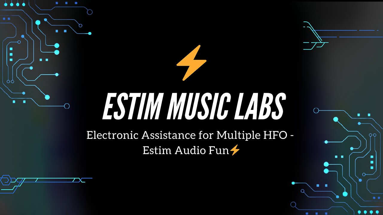 Electronic Assistance for Multiple HFO - Estim Audio Fun