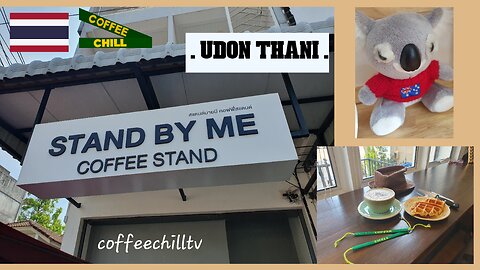 STAND BY ME , COFFEE STAND , 45, 11 ม.2 Posri Rd, Tambon Ban Lueam, เมือง Udon Thani Thailand TV 😋☕📺