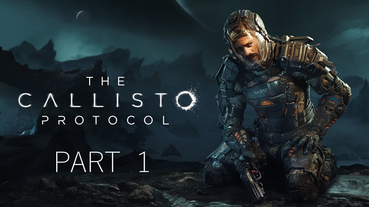 (Let's Play) The Callisto Protocol Part 1