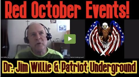 DR JIM WILLIE PROVIDES HUGE INTEL ON GLOBAL EVENTS RECORDED 10/5/2022