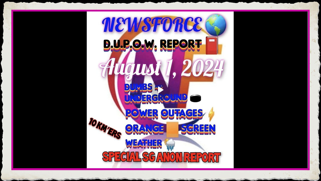 August 1,2024 NEWSFORCE 🌎 D.U.P.O.W REPORT 📕