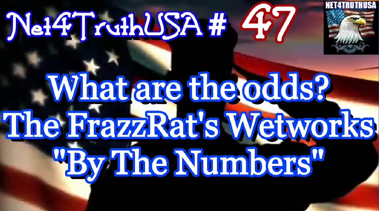 Net4TruthUSA 47 - FrazzRats Wetworks by the numbe