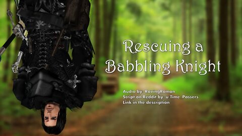 [M4A] Rescuing a Babbling Knight [Knight Speaker] [Demi-Human Listener]