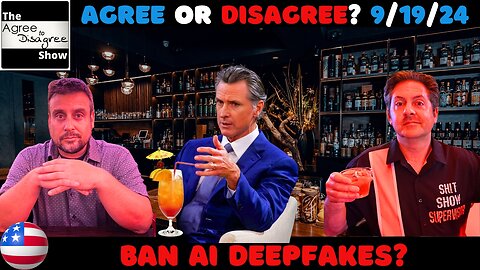 Gavin Newsom "Bans" "Deepfakes", & Will N.Y. Vote Trump? The Agree To Disagree Show
