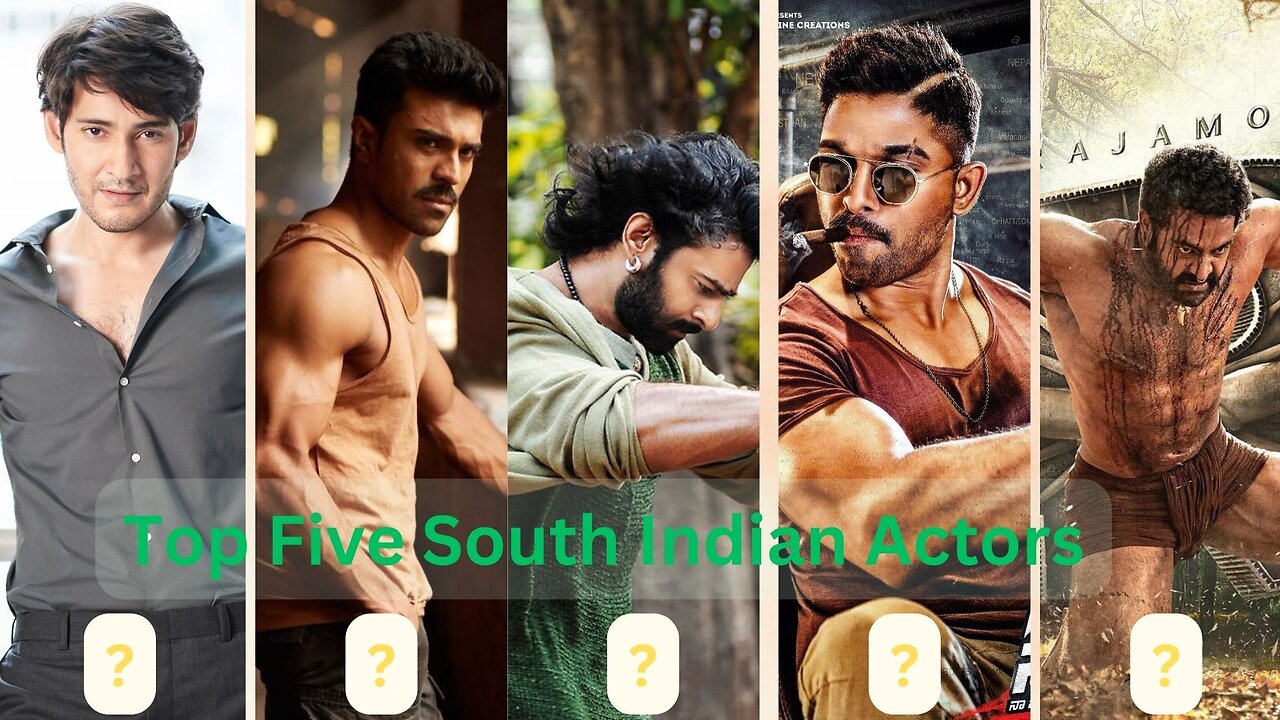 Top Five South Indian Actors