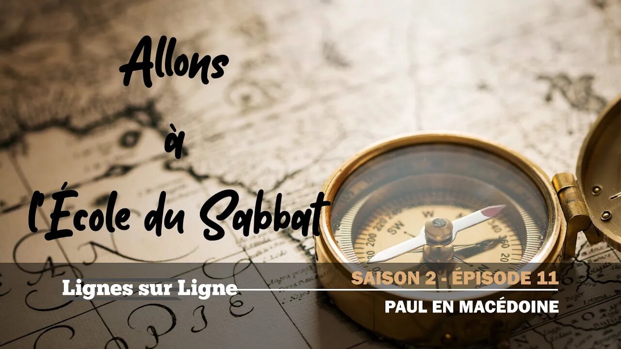 Paul en Macédoine | Allons à l'École du Sabbat - Leçon 11 Q3 2020