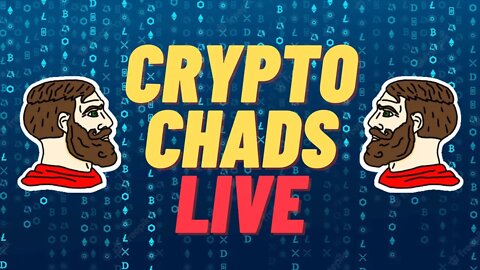 CRYPTO CHADS LIVE! EP 1:- CELSIUS, NEXO, ELROND + MORE!