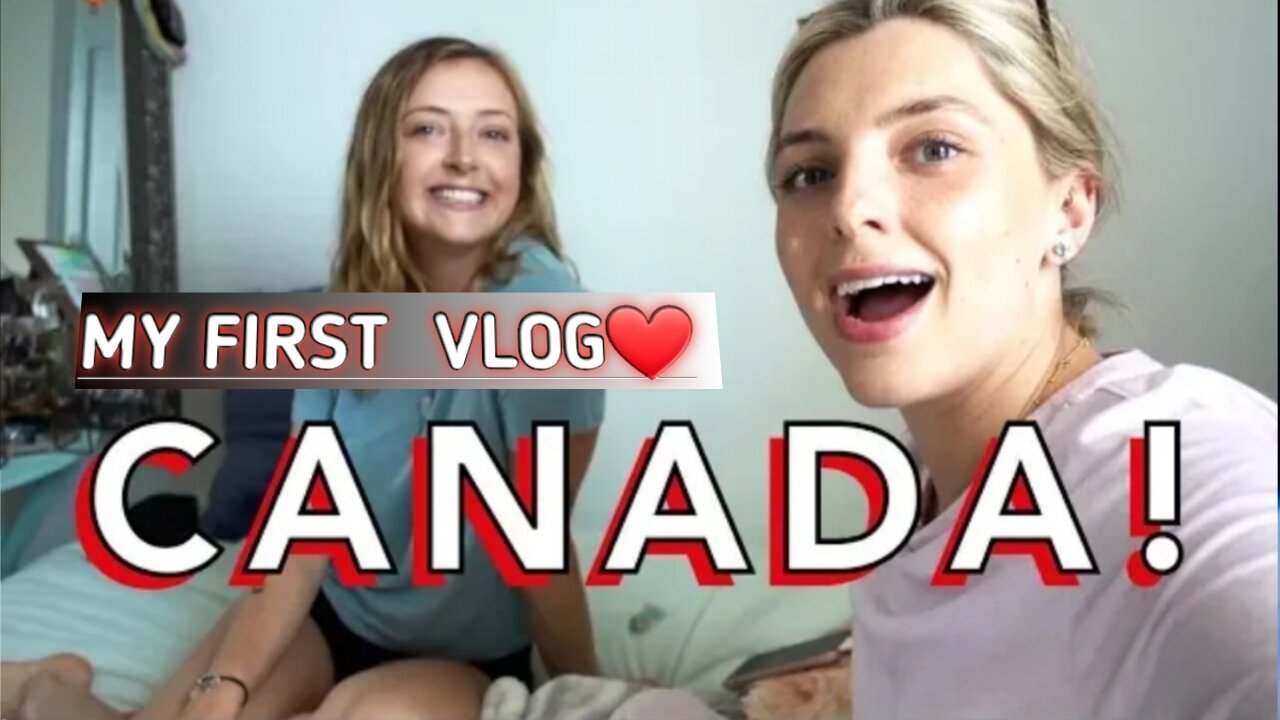 CANADA VLOG | Estée Lalonde