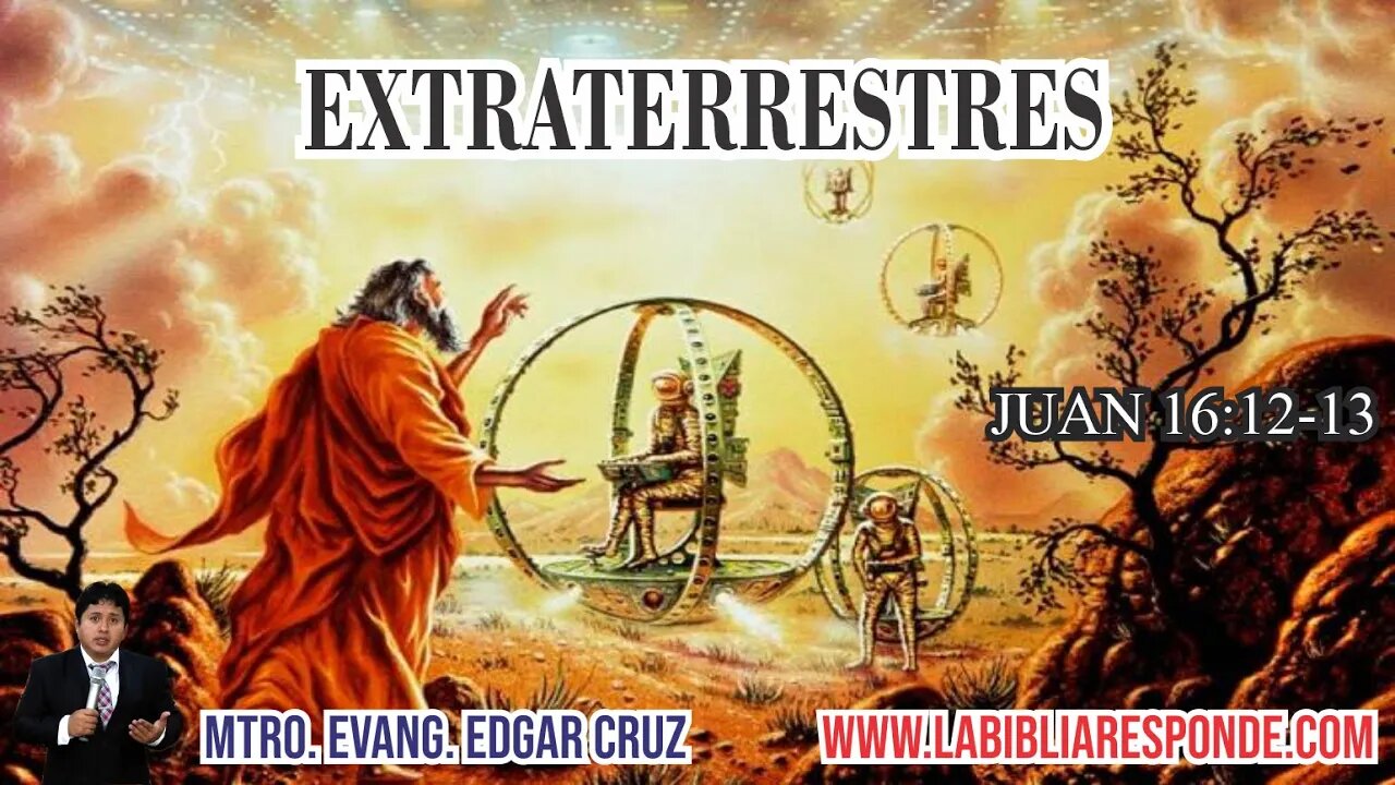 EXTRATERRESTRES - EDGAR CRUZ MINISTRIES