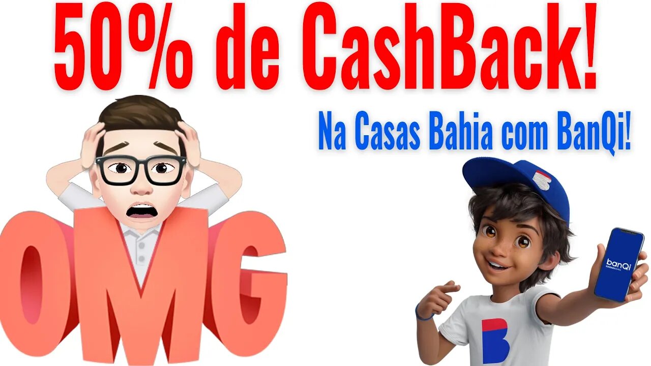 50% de Cashback na Casas Bahia com BanQi!