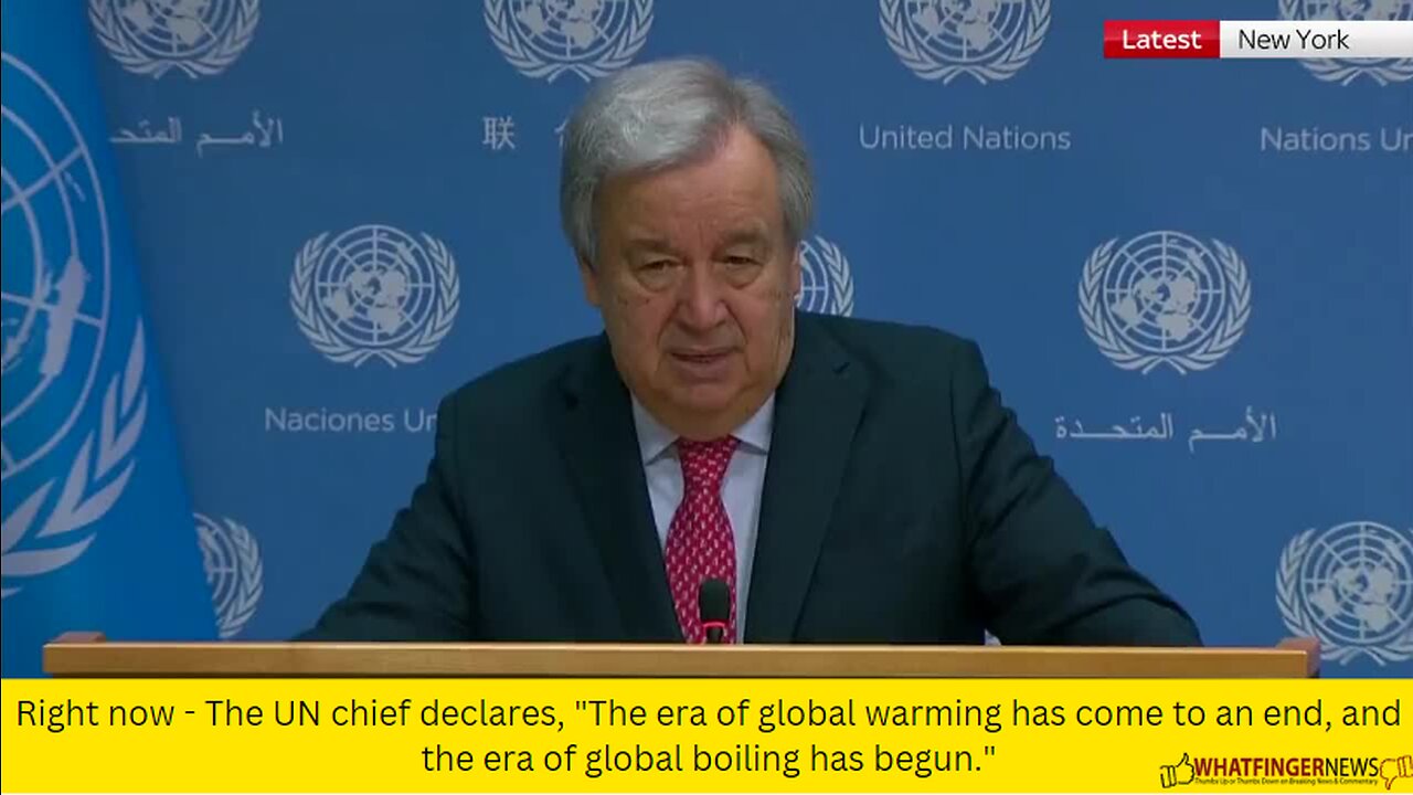 Right now - The UN chief declares, "The era of global warming has come to an end, and the era
