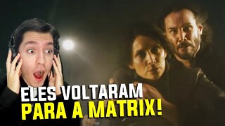 MATRIX 4 | TRAILER OFICIAL | REAÇÃO E ANÁLISE!