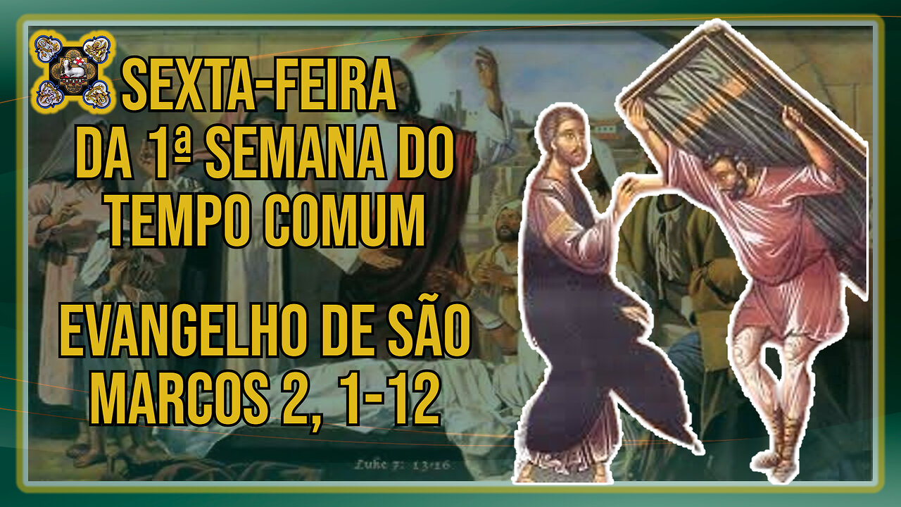 Comentários ao Evangelho da Sexta-feira da 1ª Semana do Tempo Comum - Mc 2: 1-12