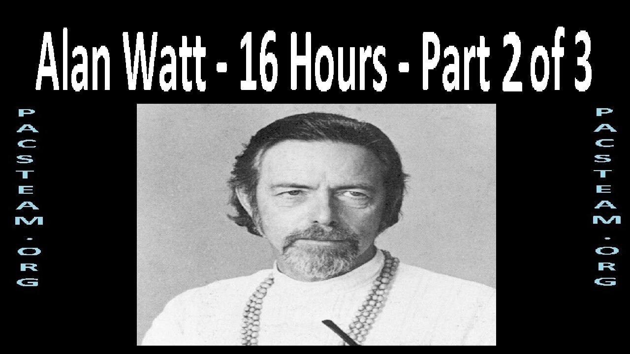 Alan Watt - 16 Hours - Part 2 of 3