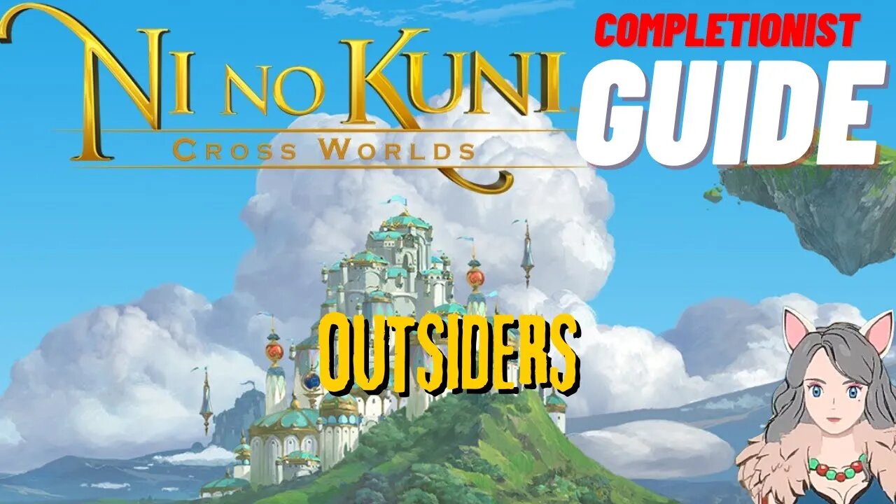 Ni No Kuni Cross Worlds MMORPG Outsiders Completionist Guide