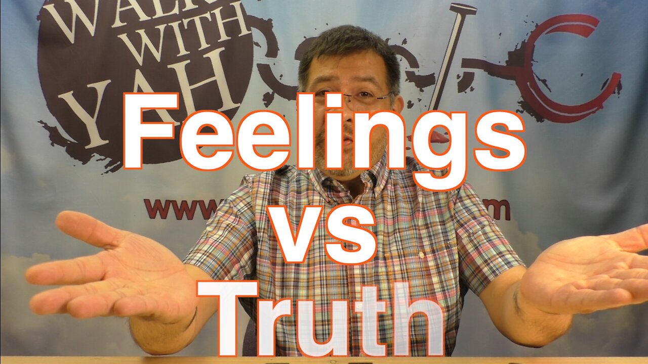 Feelings vs Truth /WWY Q&A 29