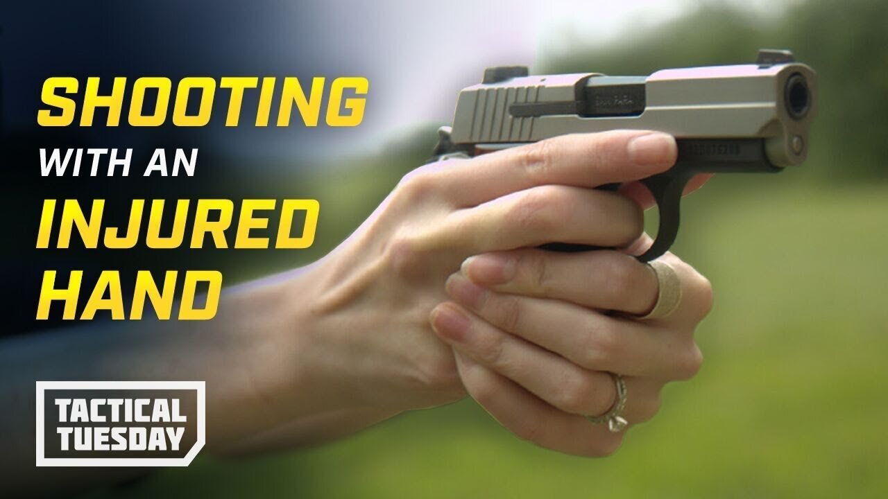 How To Shoot A Gun With An Injured Hand: Tactical Tuesday