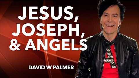 "Jesus, Joseph, and Angels" - David W Palmer (2024)