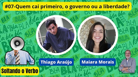 #07-Quem cai primeiro, o governo ou a liberdade?