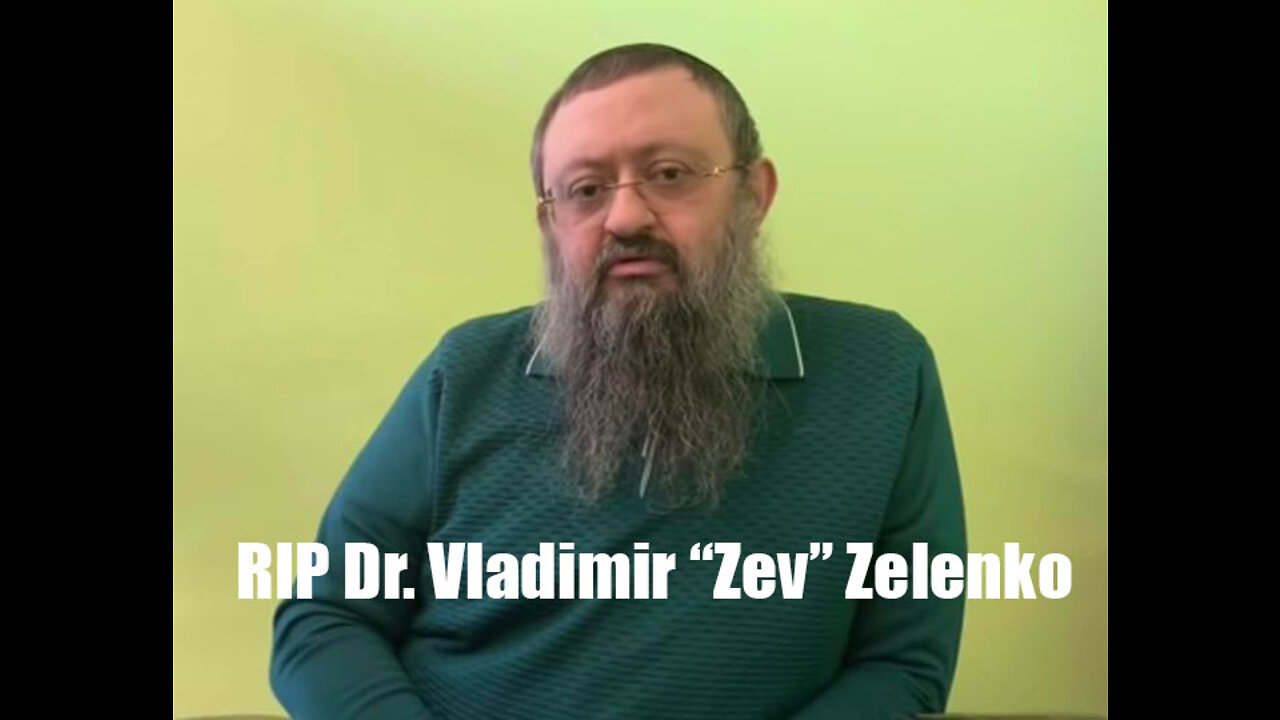 RIP Dr. Vladimir "Zev" Zelenko 6/29/22