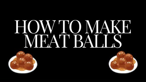 How to make meat balls