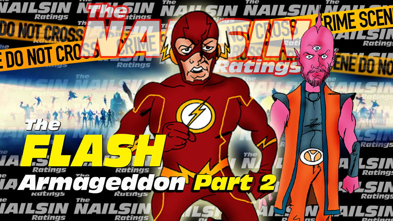 The Nailsin Ratings:The FLASH - Armageddon Pt2