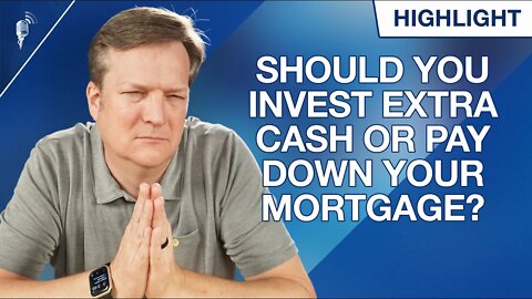 Should You Invest Your Extra Income Instead of Paying Down Your Mortgage?