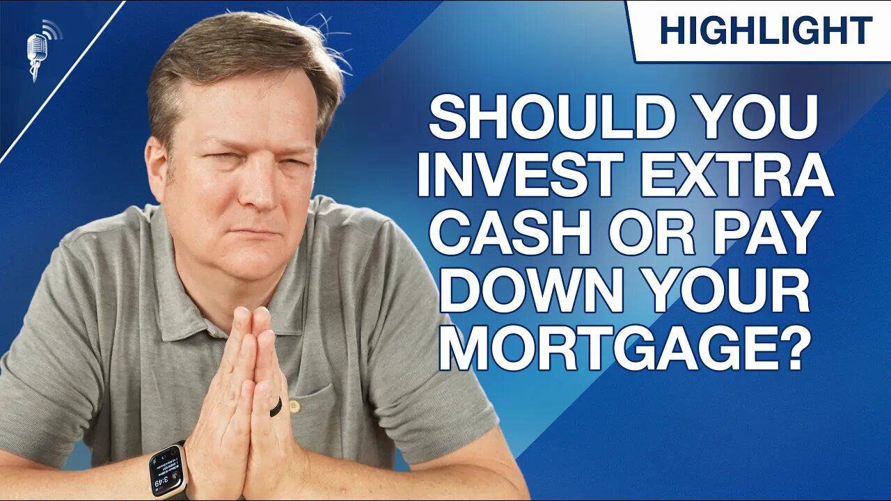 Should You Invest Your Extra Income Instead of Paying Down Your Mortgage?