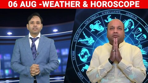 Weather Report & Horoscope - 6 AUGUST | VARUN TIWARI | ASTRO PAWAN