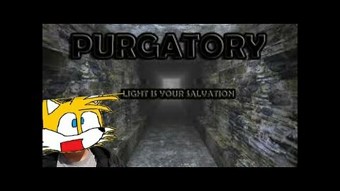 Purgatory|Less completely same and Scary