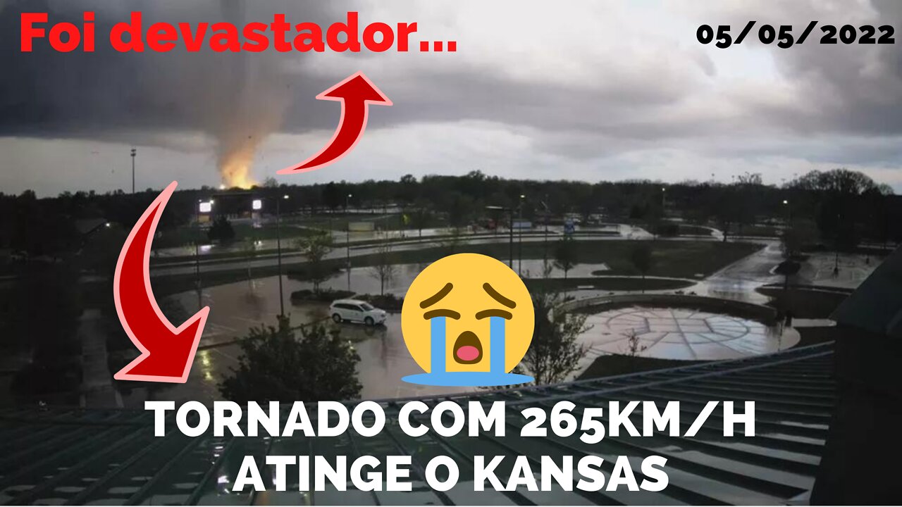 UM TORNADO VARREU A CIDADE DE KANSAS NOS ESTADOS UNIDOS COM VENTOS DE 265KM/H