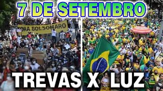 7 de SETEMBRO, As Trevas contra a Luz