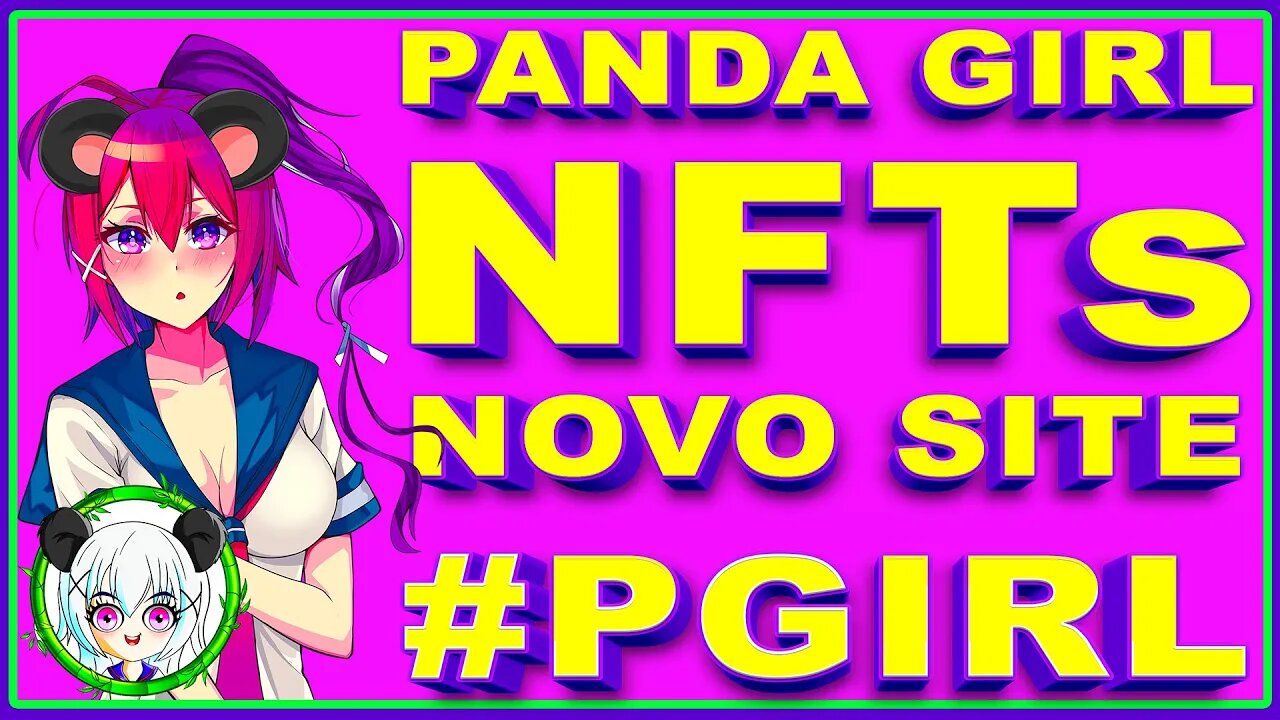 PANDA GIRL NFTS E NOVO SITE !!!