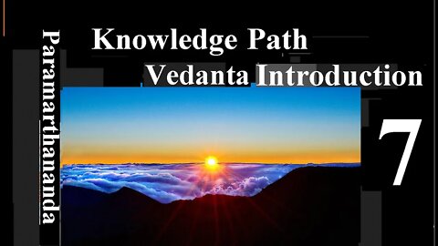 Tattvabodha 07, Gnana Yoga, knowledge path