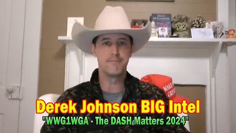 Derek Johnson BIG Intel Oct 21: "WWG1WGA - The DASH Matters 2024"