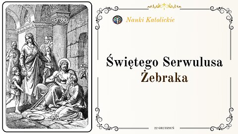 Świętego Serwulusa Żebraka | 23 Grudzień